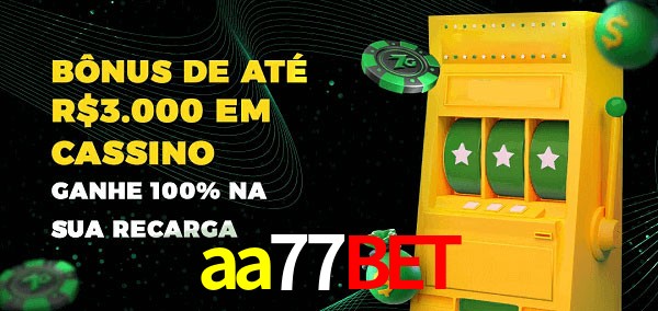 aa77bet melhor bônus de depósito
